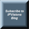 Subscribe to IPVisions Blog